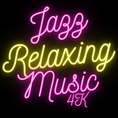 Jazz Relaxing Music 4k