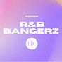 R&B BANGERZ