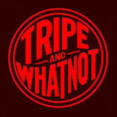 Tripe and Whatnot