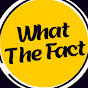 What The Fact logo