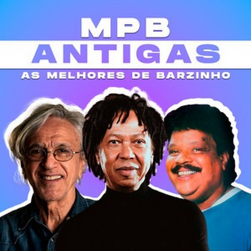 MPB Antigas Mais Tocadas