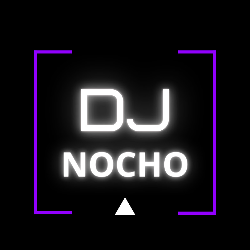 DJ NOCHO