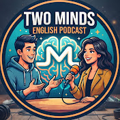 Two Minds English Podcast