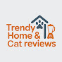 Trendy Home & Cat Reviews logo