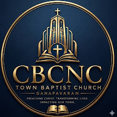 CBCNC TOWN BAPTIST CHURCH GANAPAVARAM