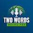 xnCDMXJkoT0-channel-avatar-Two Words: Wolves Pod