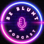 Beblunt podcast