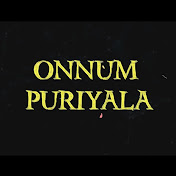 onnume puriyala 