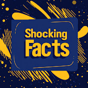 Shocking Facts