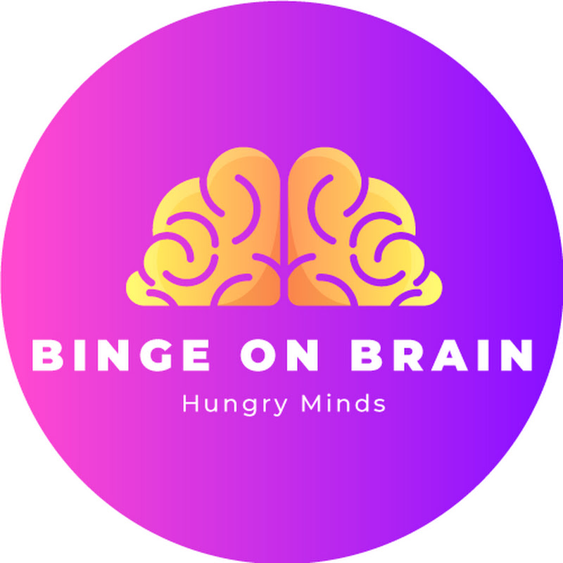 Binge On Brain