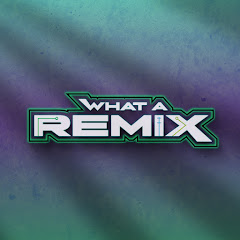 WhatARemix