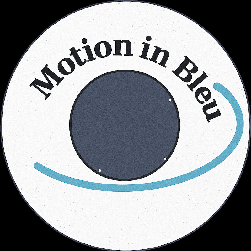 Motion in Bleu