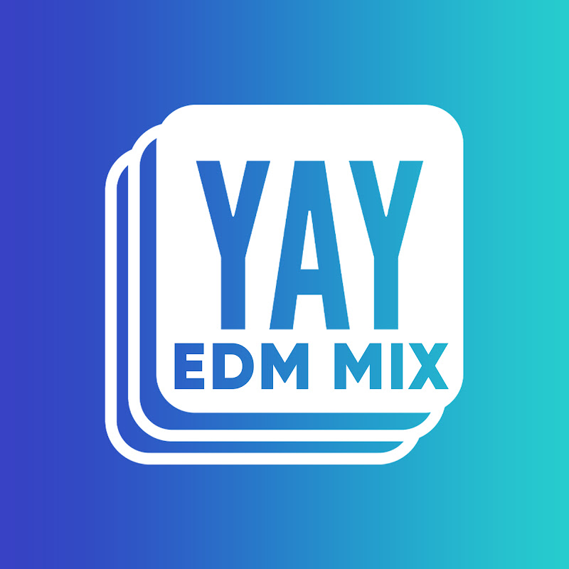 YAYLISTS - EDM MIX
