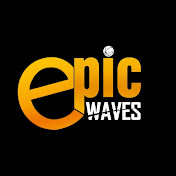 Epic Waves