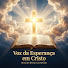 fQ7sfi3REEo-channel-avatar-Voz da Esperança em Cristo