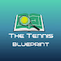 The Tennis Blueprint