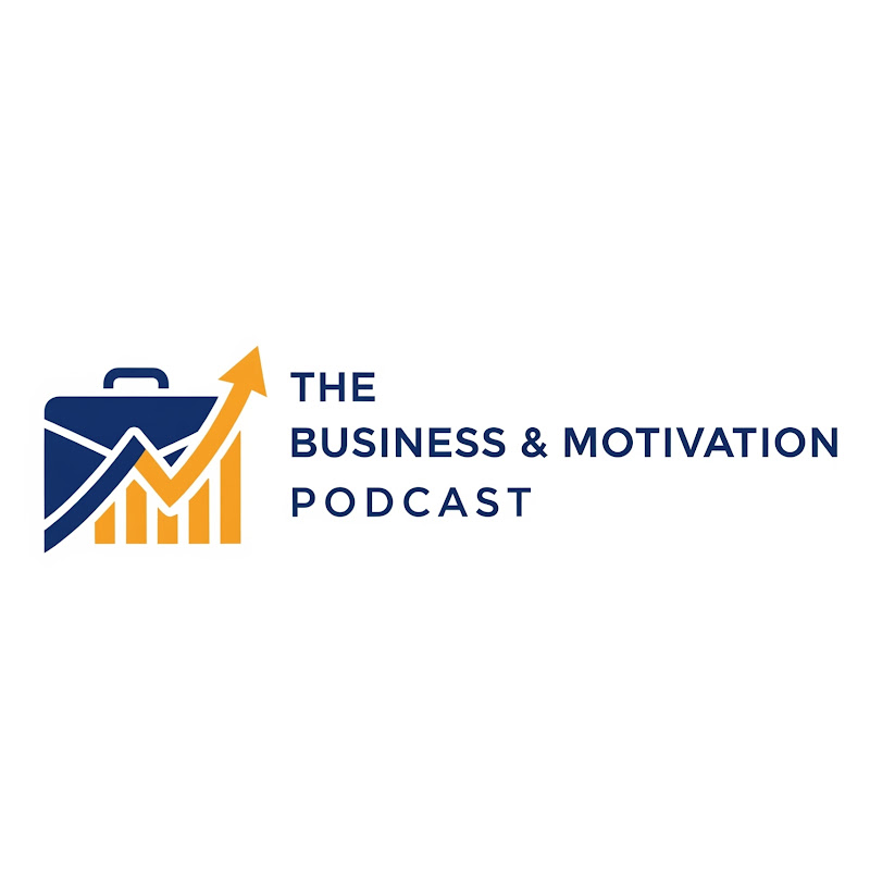 The Business & Motivation Podcast