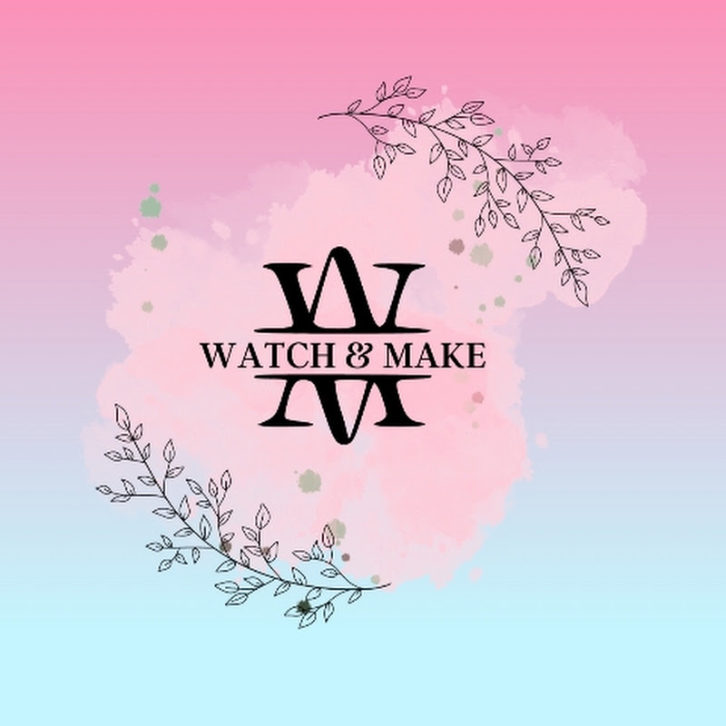 watch&make