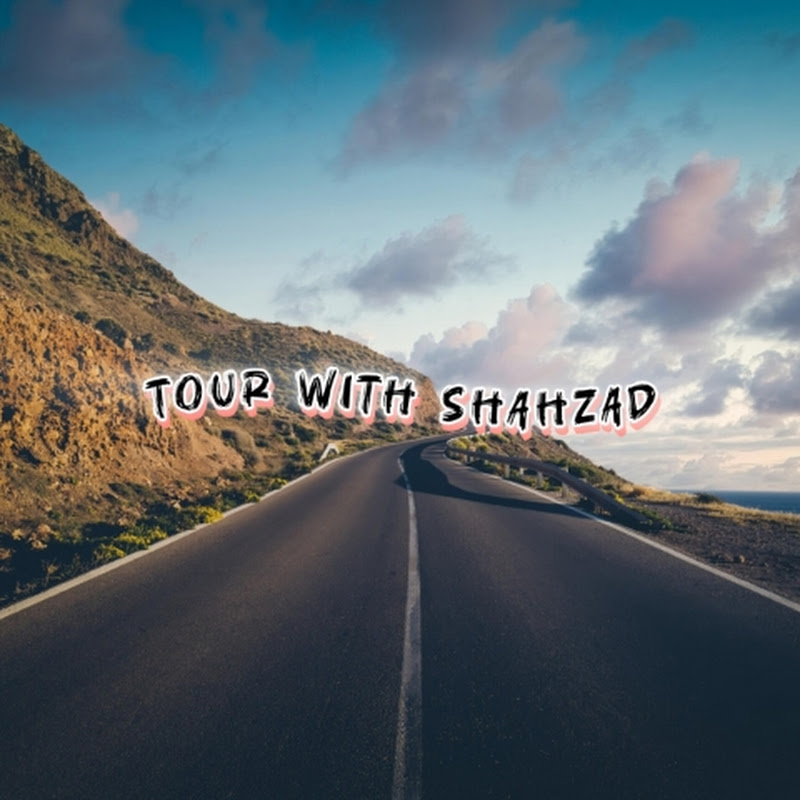 Tour With Shahzad