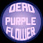 @Deadpurpleflower