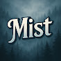 Mist