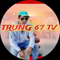 Trung 67 TV  avatar