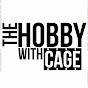 The Hobby With Cage