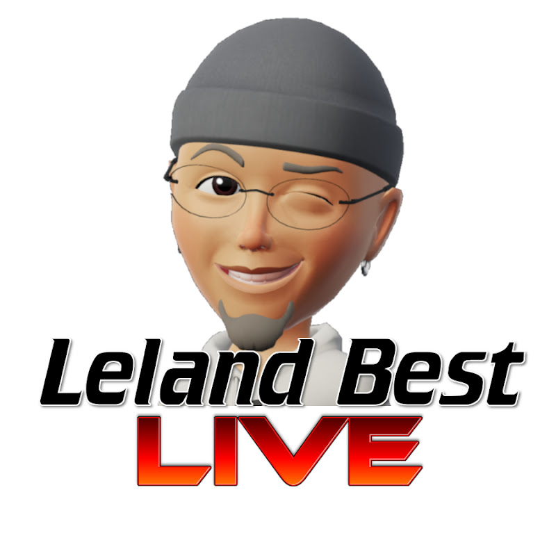 Leland Best's LIVE Videos