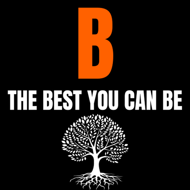 B The Best You Can Be