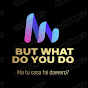 But What Do You Do  logo
