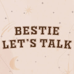 Bestie Let's Talk