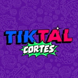 TIKTAL Cortes [OFICIAL]