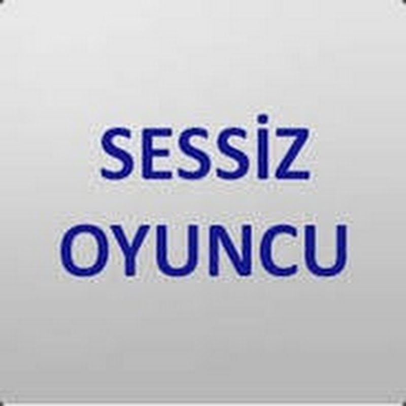 sessiz oyuncu