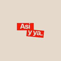 Asi y ya.