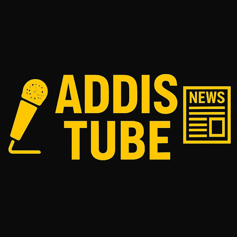 አዲስ ቲዩብ - Addis Tube