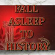 Fall Asleep To History 