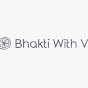 Hire Bhakti with V — Religious Studies & Theology (Specific Religions) YouTube creator for sponsorships