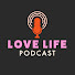 SWmg3EVu8Io-channel-avatar-Love Life Podcast