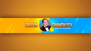 Заставка Ютуб-канала «Valijon Shamshiyev»