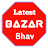 Latest Bazar Bhav