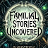 lnFvZBFAUGk-channel-avatar-Familial Stories Uncovered