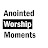 Anointed Worship Moments