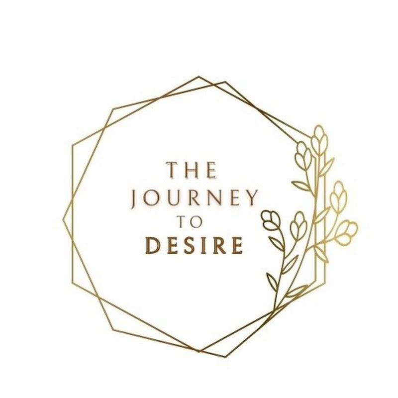 THE JOURNEY TO DESIRE