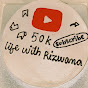 Life with Rizwana channel logo