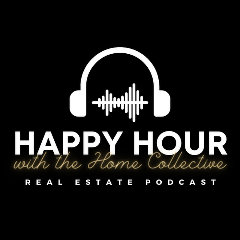 Happy Hour with the Home Collective Podcast
