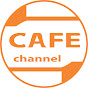 CAFE CHANNEL