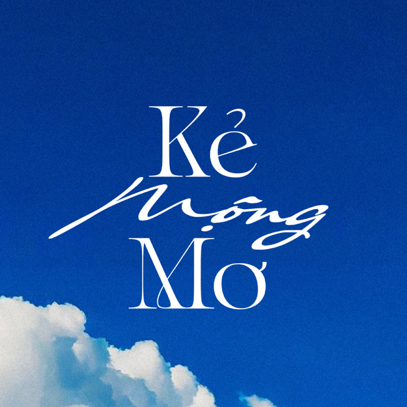 Kẻ Mộng Mơ 🎧