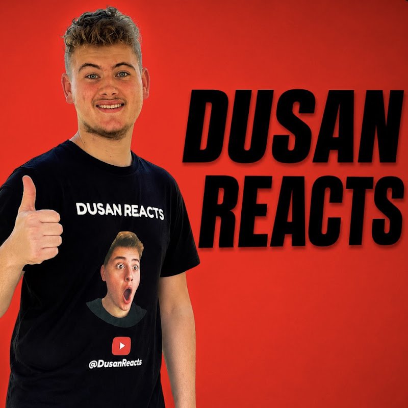Dusan Reacts 