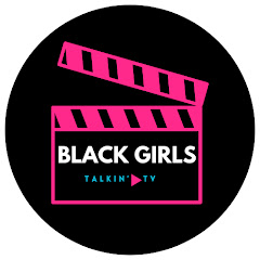 Black Girls Talkin' TV