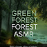 xsPfP8lDyI0-channel-avatar-GREEN FOREST NATURE SOUNDS ASMR